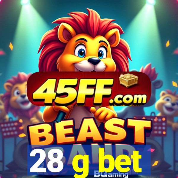 28 g bet